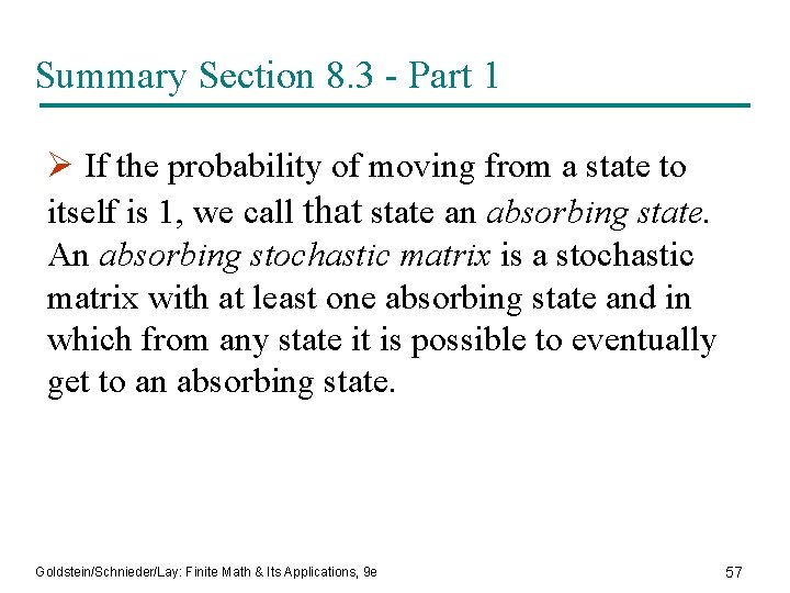 Summary Section 8. 3 - Part 1 Ø If the probability of moving from