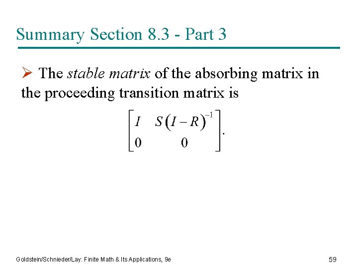 Summary Section 8. 3 - Part 3 Ø The stable matrix of the absorbing