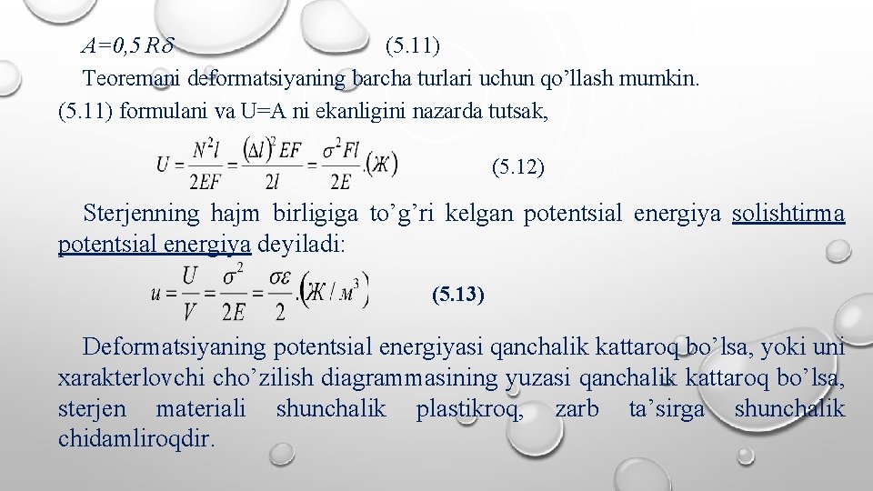 A=0, 5 R (5. 11) Teoremani deformatsiyaning barcha turlari uchun qo’llash mumkin. (5. 11)