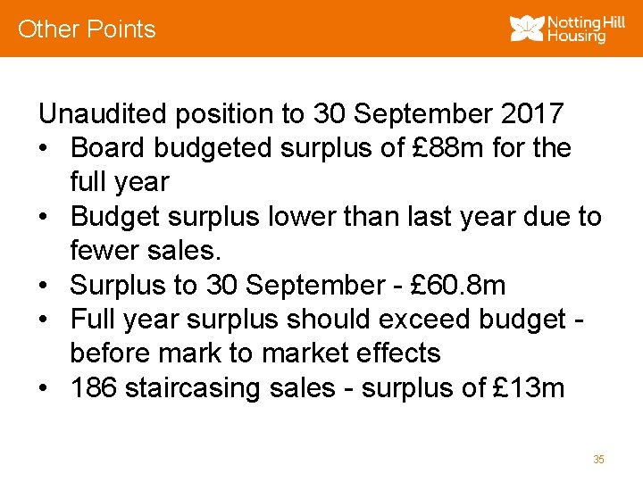 Other Points Unaudited position to 30 September 2017 • Board budgeted surplus of £