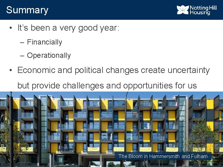 Summary • It’s been a very good year: – Financially – Operationally • Economic