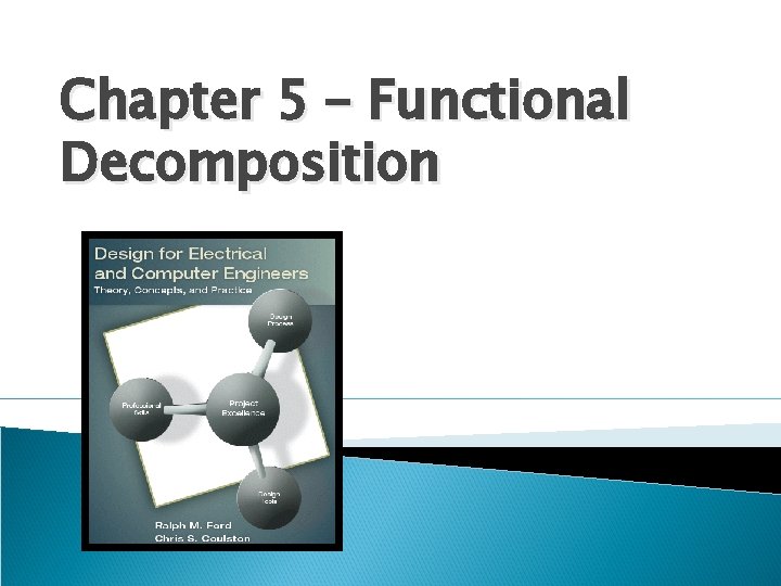 Chapter 5 – Functional Decomposition 