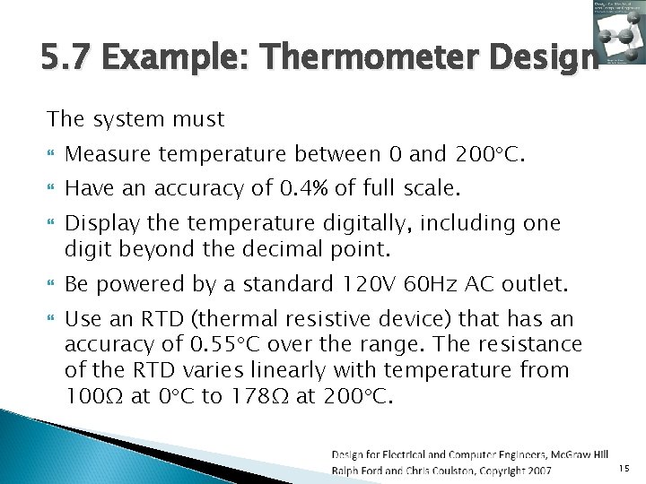 5. 7 Example: Thermometer Design The system must Measure temperature between 0 and 200