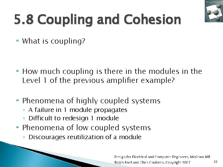 5. 8 Coupling and Cohesion What is coupling? How much coupling is there in