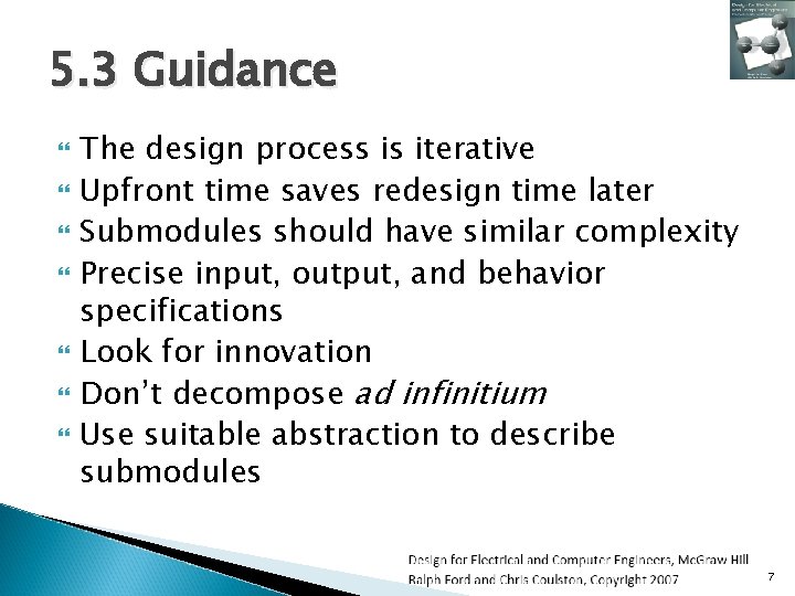 5. 3 Guidance The design process is iterative Upfront time saves redesign time later