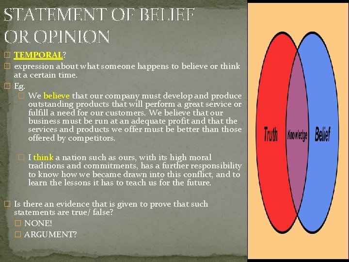 STATEMENT OF BELIEF OR OPINION � TEMPORAL? � expression about what someone happens to