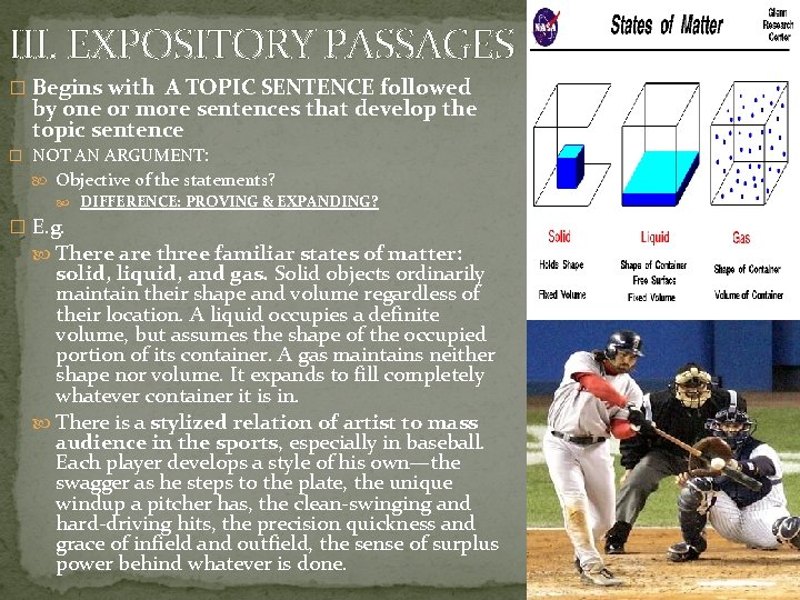III. EXPOSITORY PASSAGES � Begins with A TOPIC SENTENCE followed by one or more