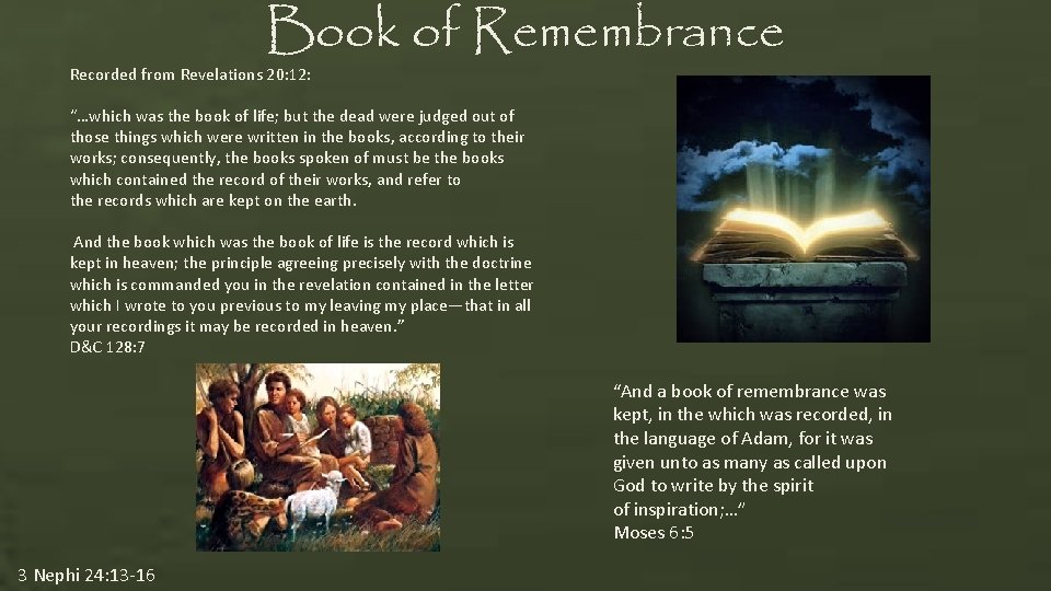 Book of Remembrance Recorded from Revelations 20: 12: “…which was the book of life; Book of Remembrance Recorded from Revelations 20: 12: “…which was the book of life;