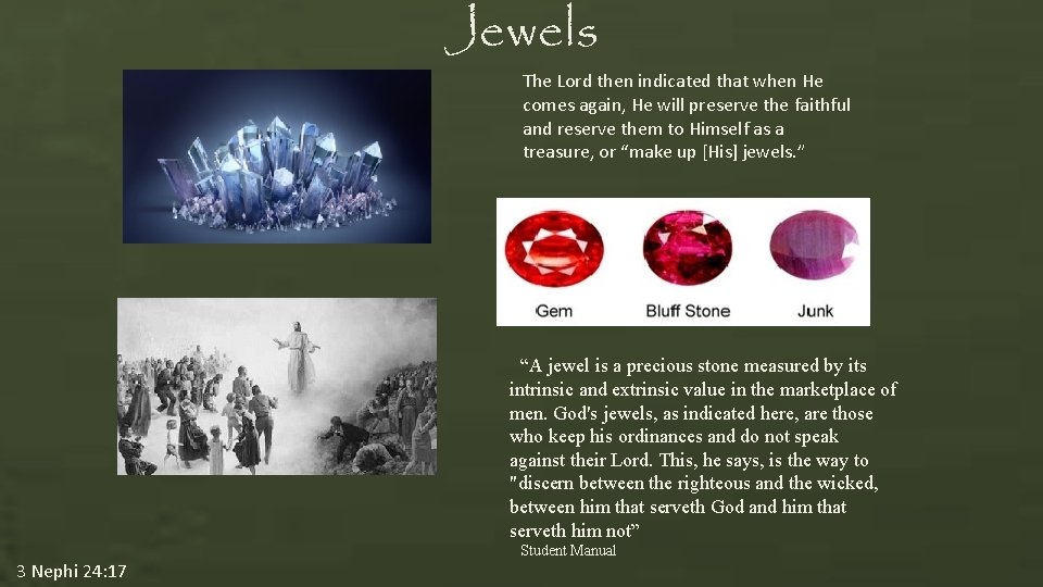 Jewels The Lord then indicated that when He comes again, He will preserve the Jewels The Lord then indicated that when He comes again, He will preserve the
