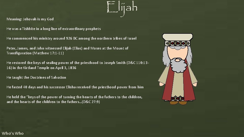 Meaning: Jehovah is my God Elijah He was a Tishbite in a long line Meaning: Jehovah is my God Elijah He was a Tishbite in a long line
