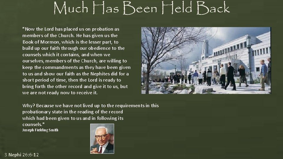 Much Has Been Held Back "Now the Lord has placed us on probation as Much Has Been Held Back "Now the Lord has placed us on probation as