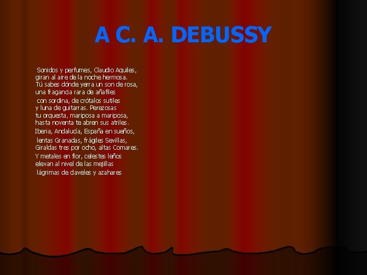 A C. A. DEBUSSY Sonidos y perfumes, Claudio Aquiles, giran al aire de la