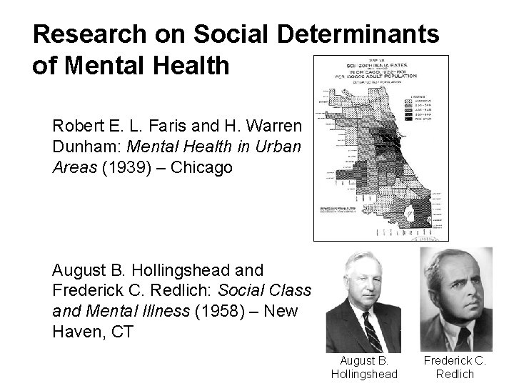 Research on Social Determinants of Mental Health Robert E. L. Faris and H. Warren