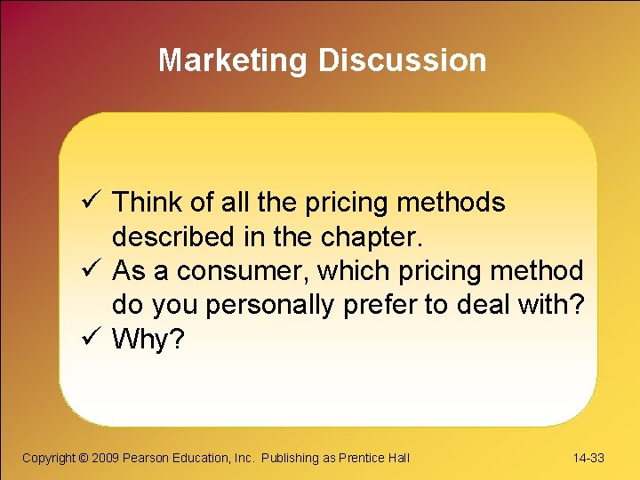 Marketing Discussion ü Think of all the pricing methods described in the chapter. ü Marketing Discussion ü Think of all the pricing methods described in the chapter. ü
