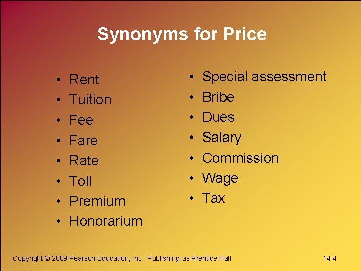 Synonyms for Price • • Rent Tuition Fee Fare Rate Toll Premium Honorarium • Synonyms for Price • • Rent Tuition Fee Fare Rate Toll Premium Honorarium •