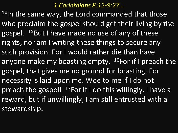 14 In 1 Corinthians 8: 12 -9: 27… the same way, the Lord commanded