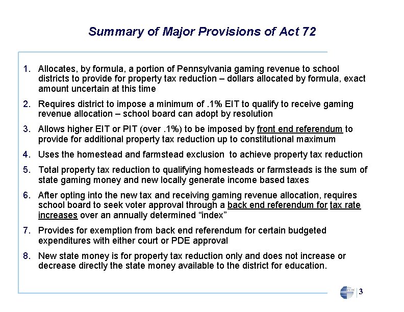 Summary of Major Provisions of Act 72 1. Allocates, by formula, a portion of