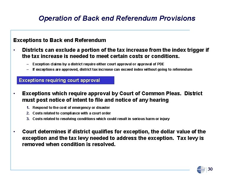 Operation of Back end Referendum Provisions Exceptions to Back end Referendum • Districts can