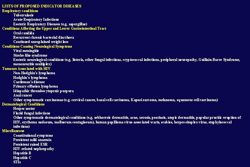 LISTS OF PROPOSED INDICATOR DISEASES Respiratory conditions Tuberculosis Acute Respiratory Infections Esoteric Respiratory Diseases