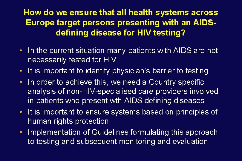 How do we ensure that all health systems across Europe target persons presenting with