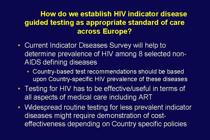 How do we establish HIV indicator disease guided testing as appropriate standard of care