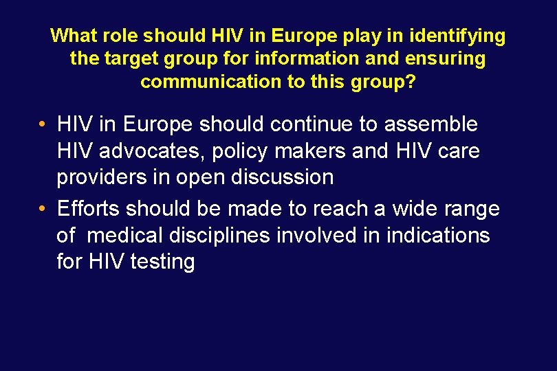 What role should HIV in Europe play in identifying the target group for information