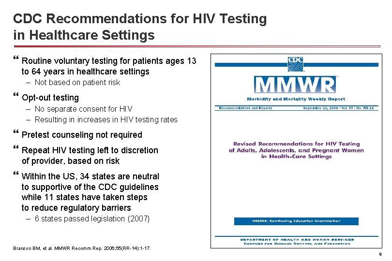 CDC Recommendations for HIV Testing in Healthcare Settings } Routine voluntary testing for patients