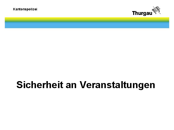 Kantonspolizei Sicherheit an Veranstaltungen 