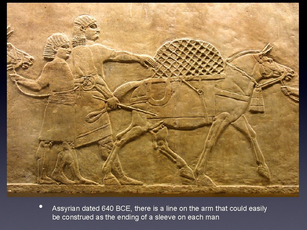  • Assyrian dated 640 BCE, there is a line on the arm that