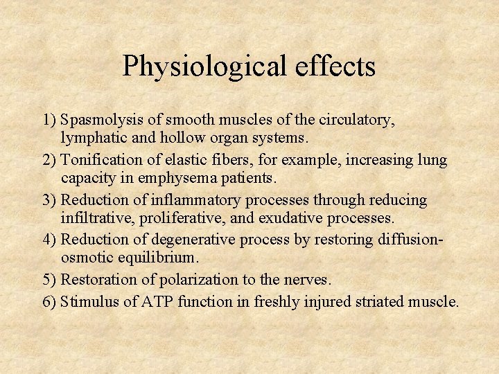 Physiological effects 1) Spasmolysis of smooth muscles of the circulatory, lymphatic and hollow organ