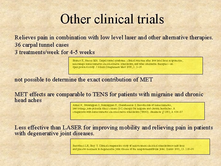  Other clinical trials Relieves pain in combination with low level laser and other