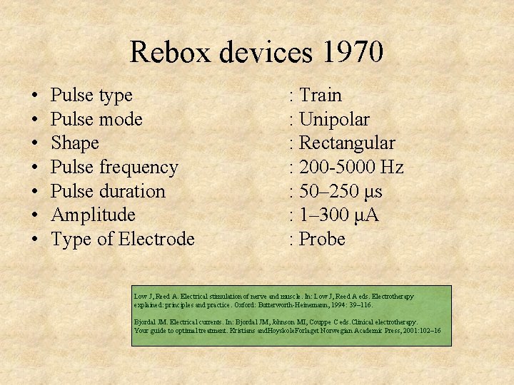 Rebox devices 1970 • • Pulse type Pulse mode Shape Pulse frequency Pulse duration