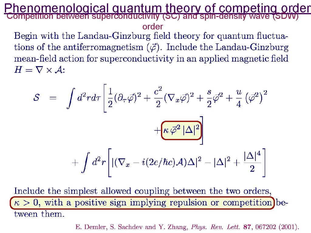 Phenomenological quantum theory of competing orders Competition between superconductivity (SC) and spin-density wave (SDW)