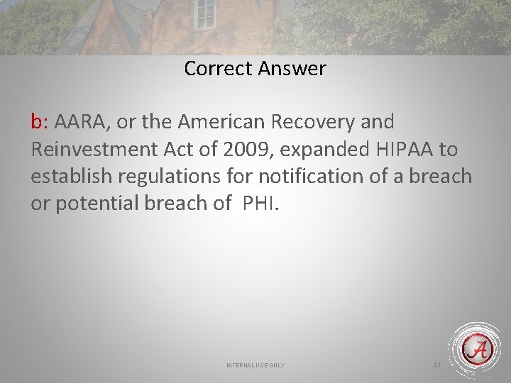 Correct Answer b: AARA, or the American Recovery and Reinvestment Act of 2009, expanded