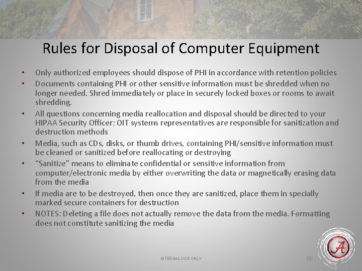 Rules for Disposal of Computer Equipment • • Only authorized employees should dispose of