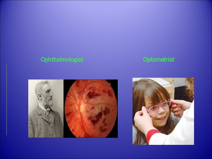 Ophthalmologist S Optometrist 
