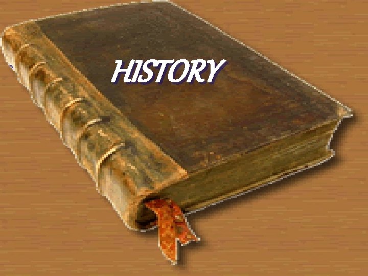 HISTORY 