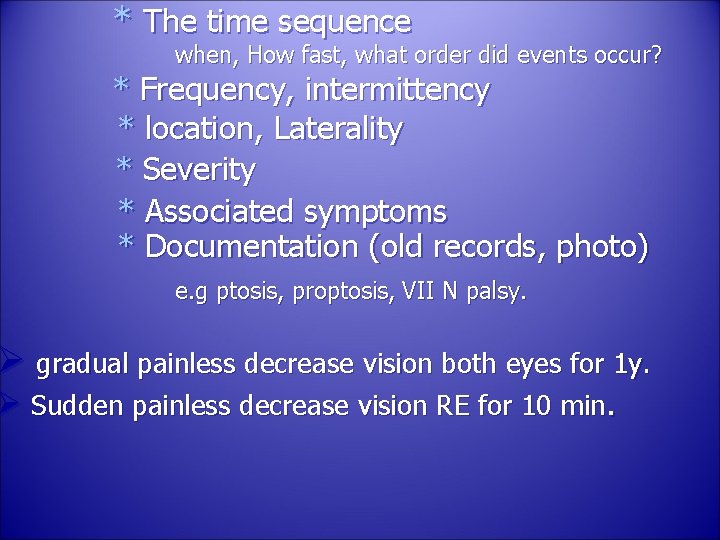 * The time sequence when, How fast, what order did events occur? * Frequency,
