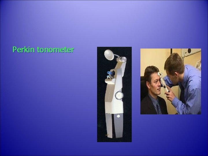 Perkin tonometer 