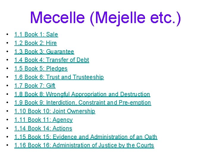 Mecelle (Mejelle etc. ) • • • • 1. 1 Book 1: Sale 1.