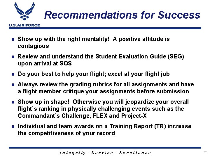 Recommendations for Success n Show up with the right mentality! A positive attitude is