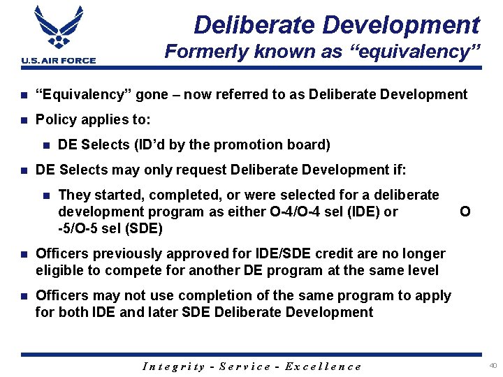 Deliberate Development Formerly known as “equivalency” n “Equivalency” gone – now referred to as