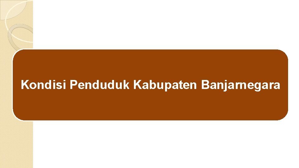 Kondisi Penduduk Kabupaten Banjarnegara 