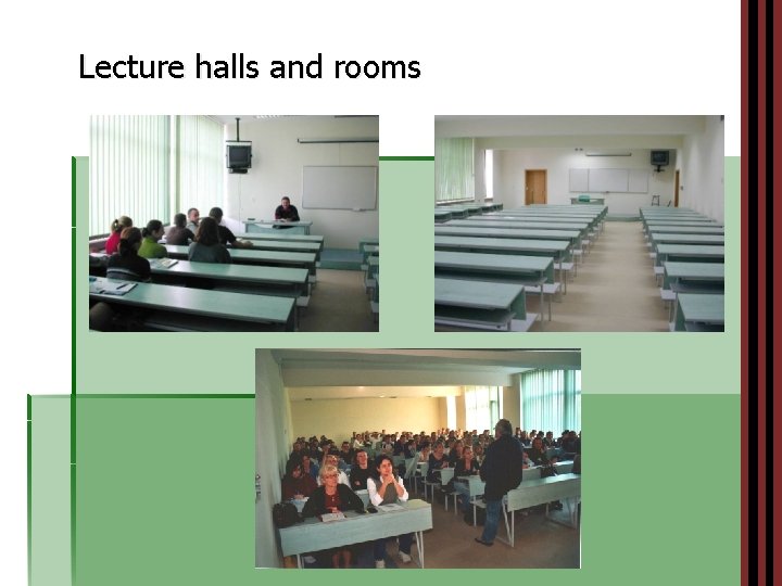 Lecture halls and rooms 