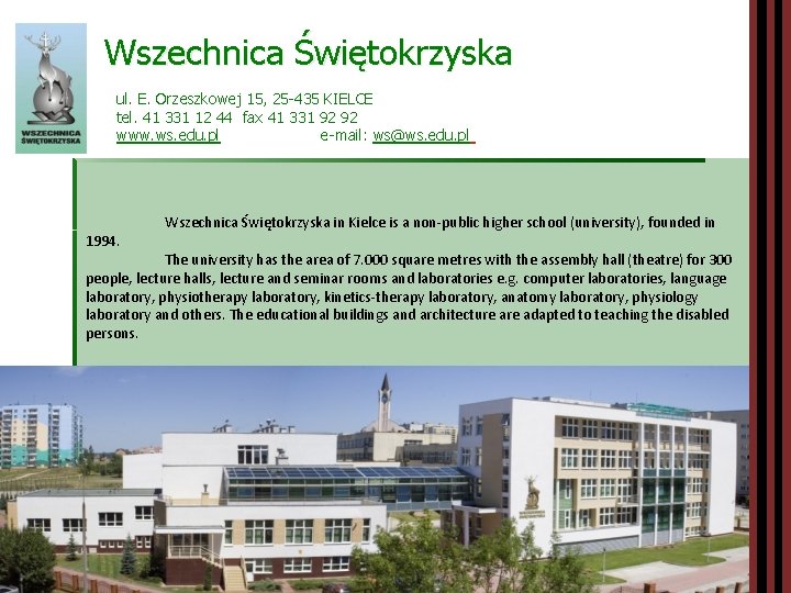 Wszechnica Świętokrzyska ul. E. Orzeszkowej 15, 25 -435 KIELCE tel. 41 331 12 44