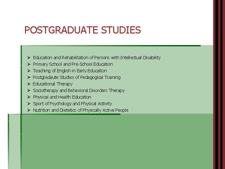 POSTGRADUATE STUDIES Ø Ø Ø Ø Ø Education and Rehabilitation of Persons with Intellectual