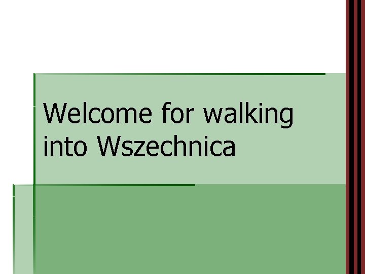 Welcome for walking into Wszechnica 