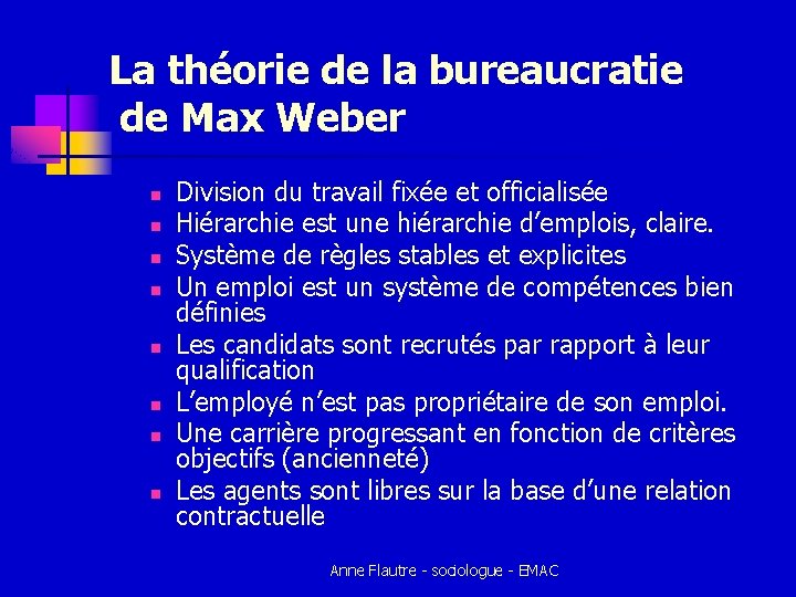 La théorie de la bureaucratie de Max Weber n n n n Division du La théorie de la bureaucratie de Max Weber n n n n Division du