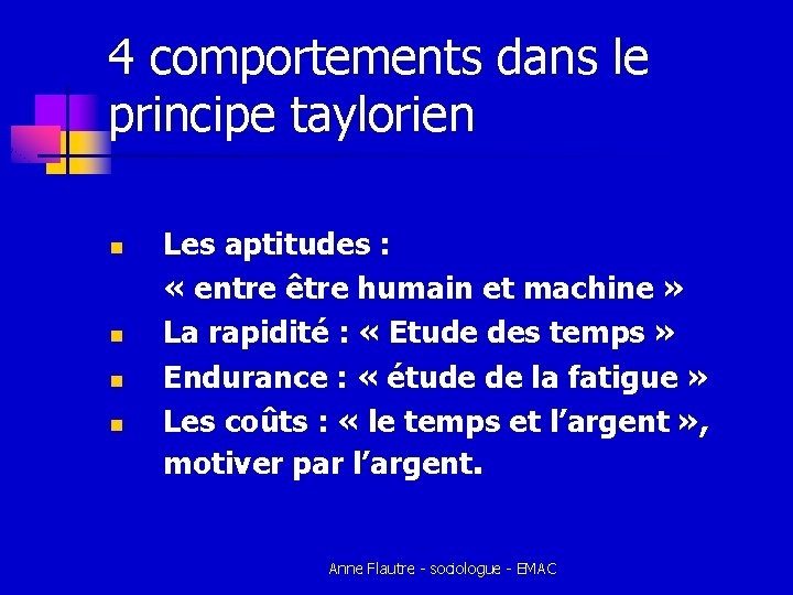 4 comportements dans le principe taylorien n n Les aptitudes : « entre être 4 comportements dans le principe taylorien n n Les aptitudes : « entre être