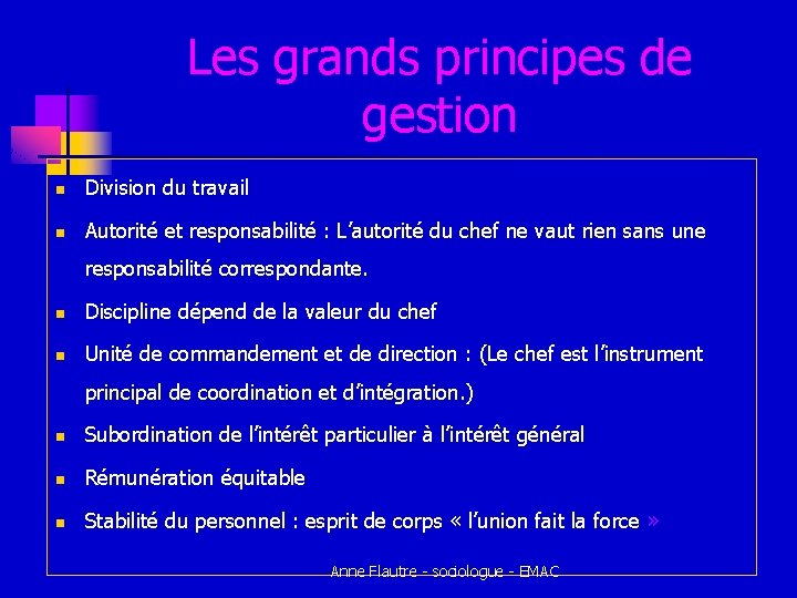 Les grands principes de gestion n Division du travail n Autorité et responsabilité : Les grands principes de gestion n Division du travail n Autorité et responsabilité :